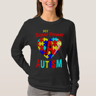 Autism Awareness My Super Power Autism T-Shirt