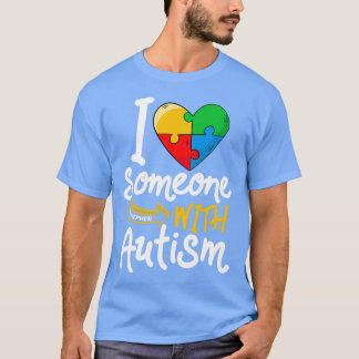 Autism Awareness Nephew Funny I Love Someone With  T-Shirt