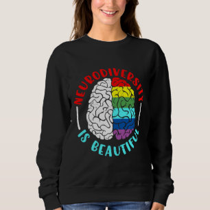 Autism Awareness Neurodiversity Is Beautiful Autis Sweatshirt