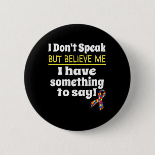 Autism Awareness Non-Verbal Awareness I Don't Spea 6 Cm Round Badge