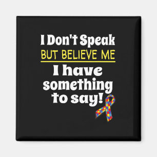 Autism Awareness Non-Verbal Awareness I Don't Spea Magnet