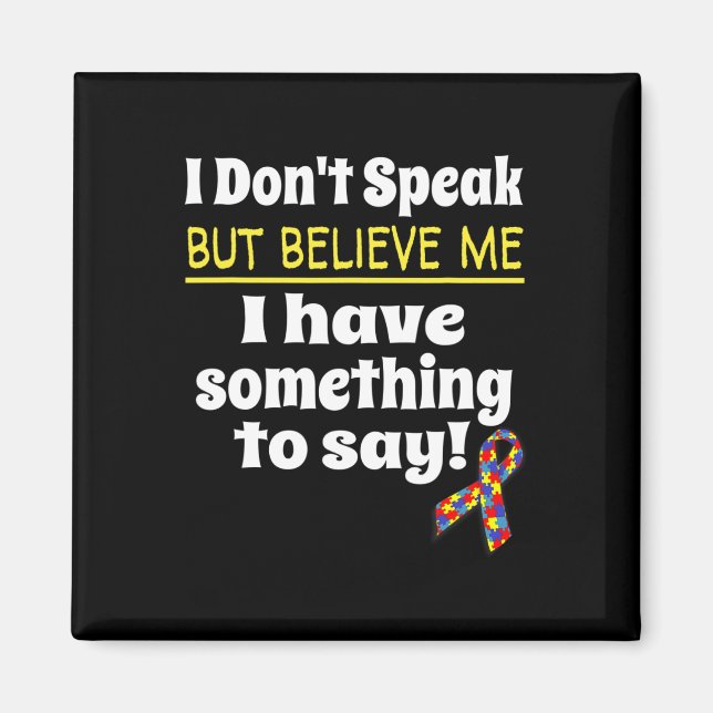 Autism Awareness Non-Verbal Awareness I Don't Spea Magnet (Front)