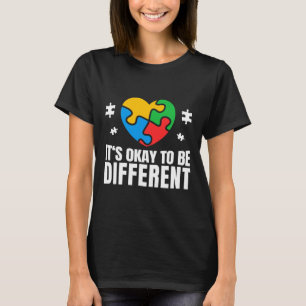 Autism Awareness Okay To Be Different Autistic Sup T-Shirt