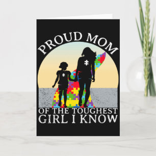 Autism Awareness Proud Mom Of The Toughest Girl I  Card