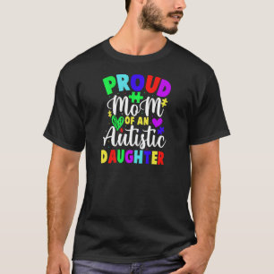 Autism Awareness Proud Mum Autistic Daughter T-Shirt