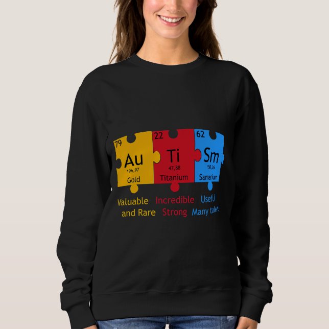 Autism Awareness Puzzle Chemical Element Sweatshirt (Front)