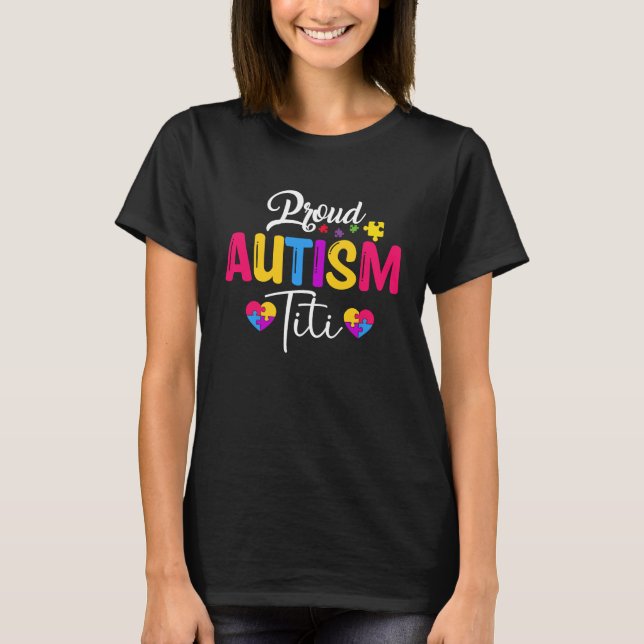 Autism Awareness Puzzle Ribbon  Proud Autism Titi T-Shirt (Front)