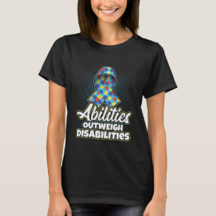 Autism Awareness Quote Abilities Outweigh Disabili T-Shirt