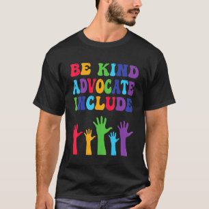 Autism Awareness Quote Be Kind Advocate Include Co T-Shirt