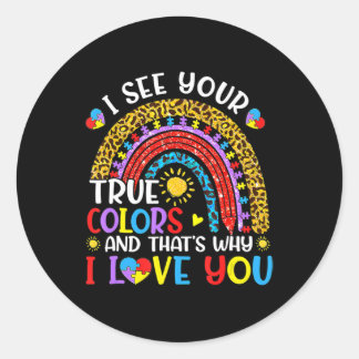 Autism Awareness Rainbow I See Your True Colours P Classic Round Sticker