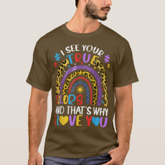 Autism Awareness Rainbow I See Your True Colours P T-Shirt