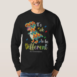 Autism Awareness Rex It s Ok To Be Different T-Shirt