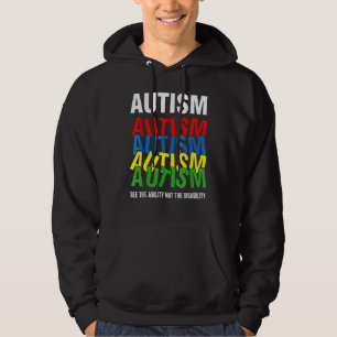 Autism Awareness See The Ability Not The Disabilit Hoodie