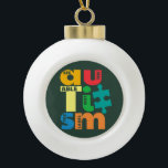 Autism Awareness See The Able Not the Label Ceramic Ball Christmas Ornament<br><div class="desc">This Autism Awareness Support design says See the Able Not the Label Autism. Display it with pride and show the world you support and proud to be an advocate. For many people, Autism Awareness comes around in April, for some, the awareness is everyday. Display your passion for Austim Awareness support...</div>