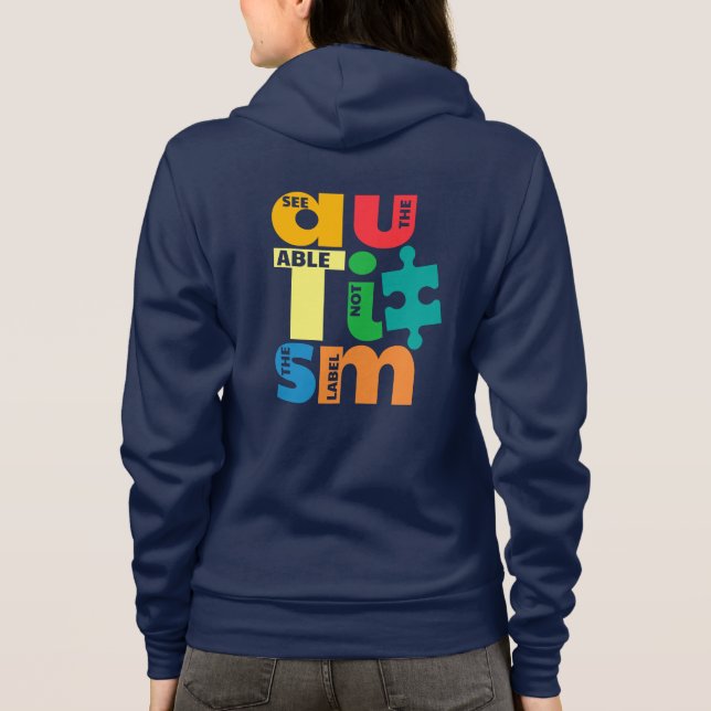 Autism Awareness See The Able Not the Label Hoodie (Back)