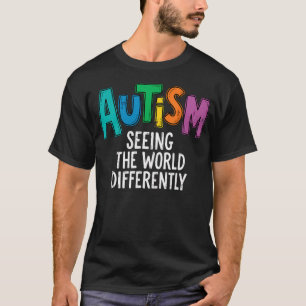 Autism Awareness Seeing The World Differently T-Shirt