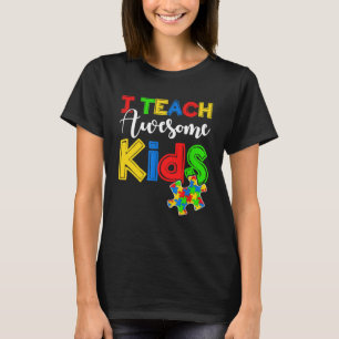 Autism Awareness Special ED Teacher T-Shirt