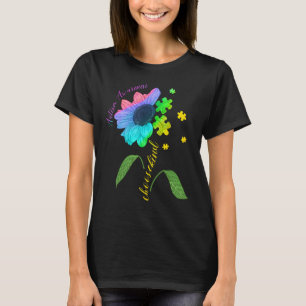 Autism Awareness Sunflower Mum Women Kids Choose K T-Shirt