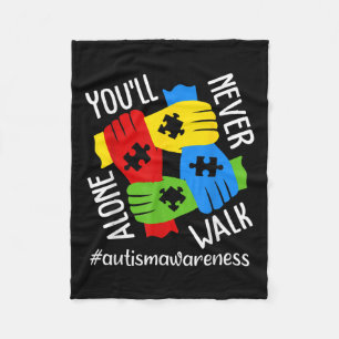 Autism Awareness Support Alone Puzzle Youll Never  Fleece Blanket