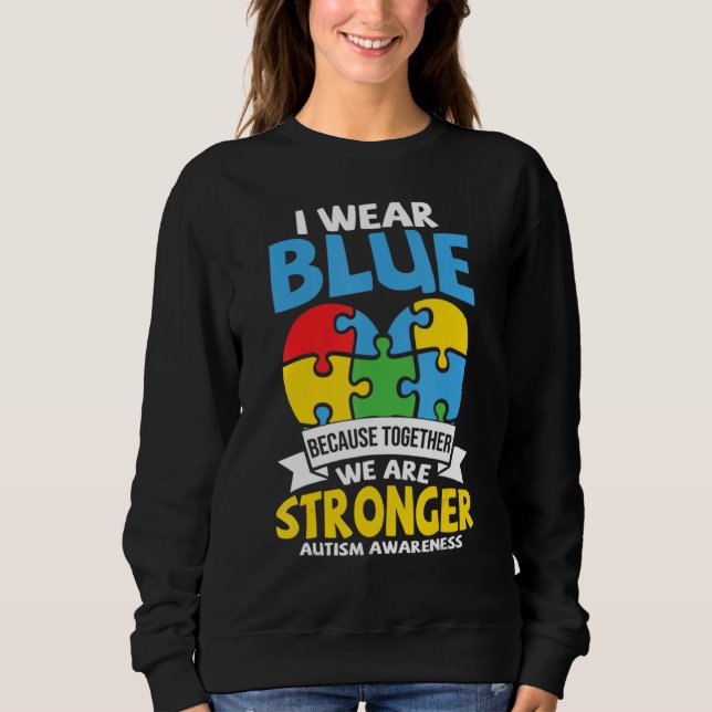 AUTISM AWARENESS Support Autism Kids for Mum Dad 4 Sweatshirt (Front)