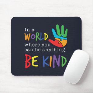Autism Awareness Support Be Kind In Your World Mouse Pad