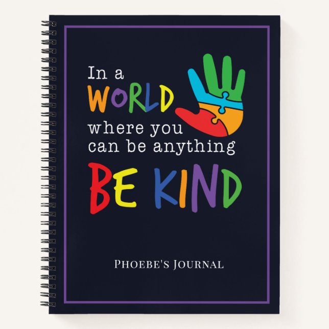 Autism Awareness Support Be Kind In Your World Notebook (Front)