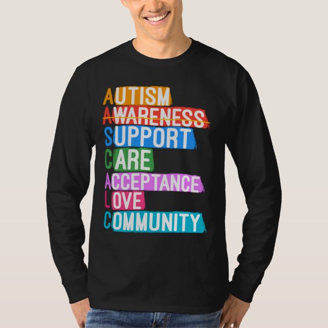 Autism Awareness Support Care Acceptance Love Comm T-Shirt (Front)