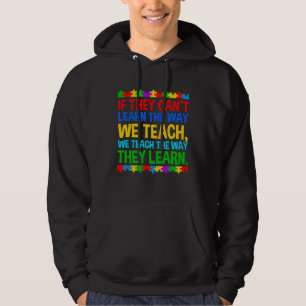 Autism Awareness Teacher Autistic Teach Learn Auti Hoodie