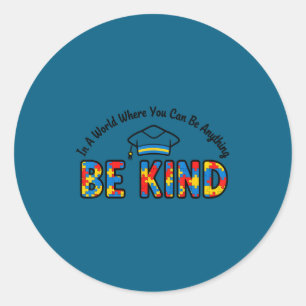 Autism awareness teacher be kind why fit in doctor classic round sticker