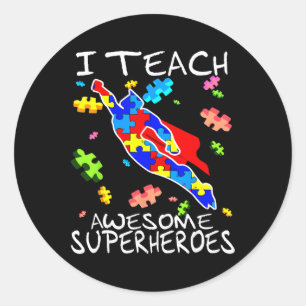 Autism Awareness Teacher I Teach Awesome Superhero Classic Round Sticker