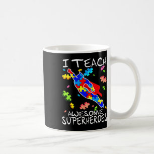 Autism Awareness Teacher I Teach Awesome Superhero Coffee Mug
