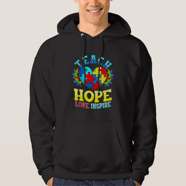 Autism Awareness Teacher S Teach Hope Love Inspire Hoodie (Front)