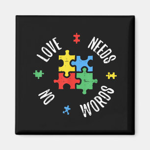 Autism Awareness Teacher Shirt Love Needs No Word  Magnet
