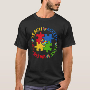 Autism Awareness Teacher  Teach Accept Understand  T-Shirt