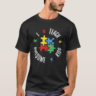 Autism Awareness Teacher  Teach Awesome Kids Speci T-Shirt