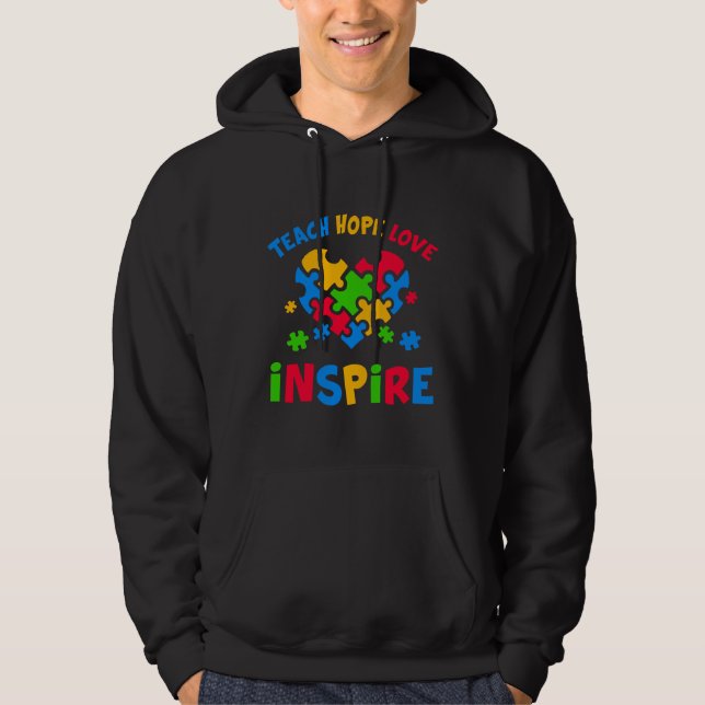 Autism Awareness Teacher Teach Hope Love Inspire Hoodie (Front)