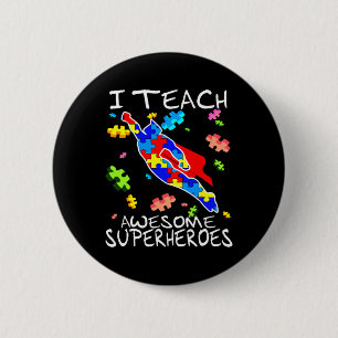 Autism Awareness Teacher Tee I Teach Awesome Super 6 Cm Round Badge