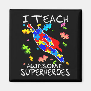 Autism Awareness Teacher Tee I Teach Awesome Super Magnet