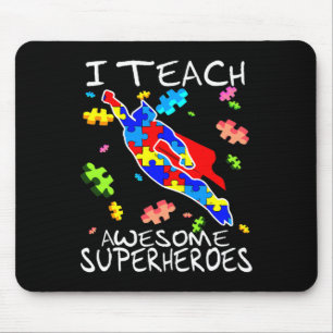 Autism Awareness Teacher Tee I Teach Awesome Super Mouse Pad