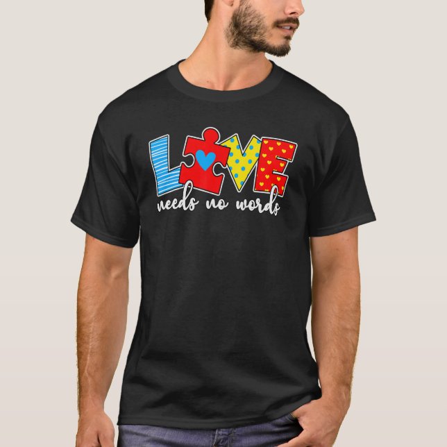 Autism Awareness Teacher Tee Love Needs No Word Sp (Front)
