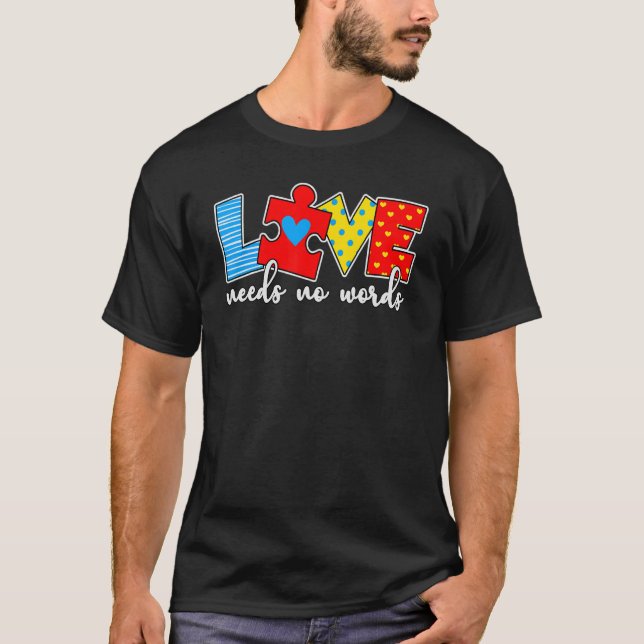 Autism Awareness Teacher Tee Love Needs No Word Sp (Front)