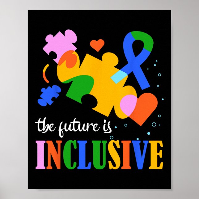 Autism Awareness The Future Is Inclusive 2  Poster (Front)