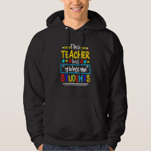 Autism Awareness This Teacher Has Awesome Students Hoodie
