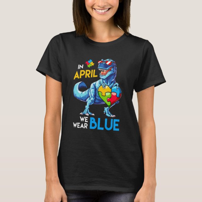Autism Awareness Trex Dino Dinosaur Dinosaurus Wea T-Shirt (Front)