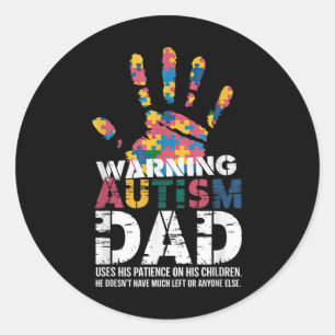 Autism Awareness Warning This Autism Dad  Classic Round Sticker