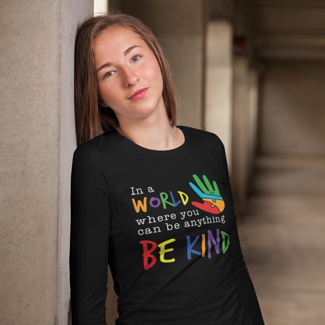 Autism Awareness Where You Can Be Anything Be Kind T-Shirt (Be Kind Rainbow Motivation Womens Black Long Sleeves T-Shirt)
