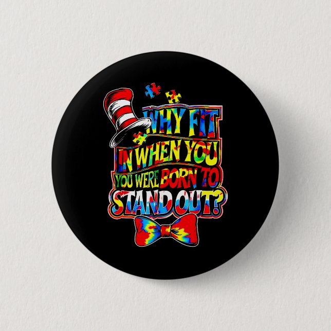 Autism Awareness Why Fit In Doctor Teacher Cat In  6 Cm Round Badge (Front)