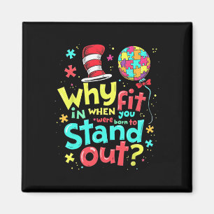 Autism Awareness Why Fit In Doctor Teacher Cat In Magnet