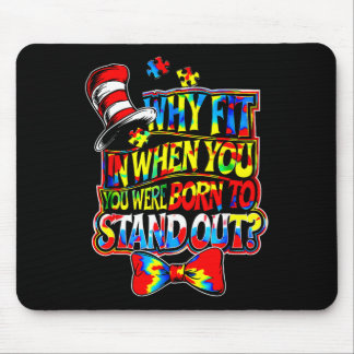 Autism Awareness Why Fit In Doctor Teacher Cat In  Mouse Pad