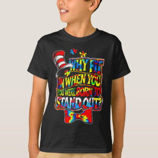 Autism Awareness Why Fit In Doctor Teacher Cat In  T-Shirt